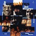 CONGA KINGS / コンガ・キングス / JAZZ DESCARGAS