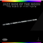 JAZZ SIDE OF THE MOON / ジャズ・サイド・ザ・ムーン / JAZZ SIDE OF THE MOON: MUSIC OF PINK FLOYD(MULTI-CHANNEL HYBRID SACD)