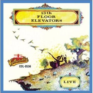 13TH FLOOR ELEVATORS / サーティーンス・フロア・エレヴェーターズ / LIVE