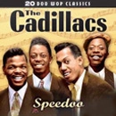 CADILLACS / キャディラックス / SPEEDOO