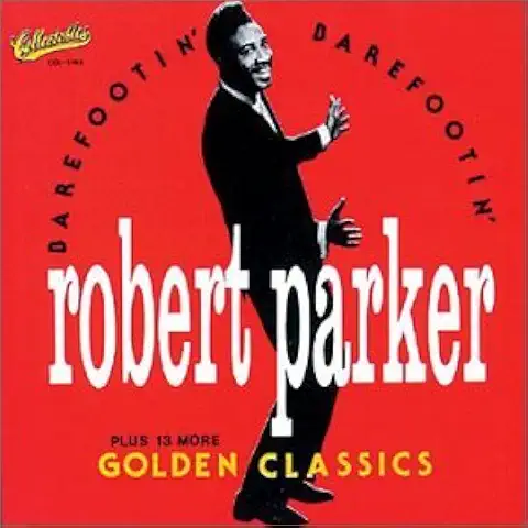 ROBERT PARKER / ロバート・パーカー / BAREFOOTIN'