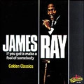 JAMES RAY / ジェームス・レイ / IF YOU GOTTA MAKE A FOOL OF SO