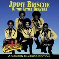 JIMMY BRISCOE & THE LITTLE BEAVERS / ジミー・ブリスコー・アンド・ザ・リトル・ビーヴァーズ / GOLDEN CLASSICS