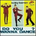 BOBBY FREEMAN / ボビー・フリーマン / DO YOU WANT TO DANCE