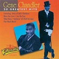 GENE CHANDLER / ジーン・チャンドラー / GREATEST HITS