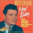 BRUCE CHANNEL / ブルース・シャネル / HEY! BABY