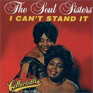 SOUL SISTERS / ソウル・シスターズ / I CAN'T STAND IT