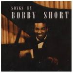 BOBBY SHORT / ボビー・ショート / SONGS BY BOBBY SHORT