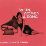 GEORGE WEIN / ジョージウェイン / WEIN,WOMEN & SONG