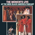 MOMENTS / モーメンツ / LIVE AT THE MISS BLACK AMERICA PAGEANT