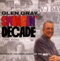 GLEN GRAY / グレン・グレイ / SWINGIN' DECADE
