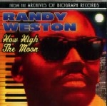 RANDY WESTON / ランディ・ウェストン / HOW HIGH THE MOON
