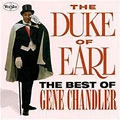 GENE CHANDLER / ジーン・チャンドラー / DUKE OF EARL / THE BEST OF GENE CHANDLER