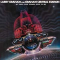GRAHAM CENTRAL STATION / グラハム・セントラル・ステイション / MY RADIO SURE SOUNDS GOOD TO ME