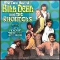 BILL DEAL AND THE RHONDELS / VERY BEST OF