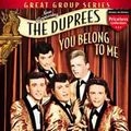 DUPREES / デュプリーズ / YOU BELONG TO ME