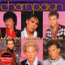 CHAMPAIGN / シャンペーン / HOW 'BOUT US