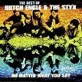BUTCH ENGLE & THE STYX / ブッチ・エングル・アンド・ザ・スティクス / NO MATTER WHAT YOU SAY : THE BEST OF BUTCH