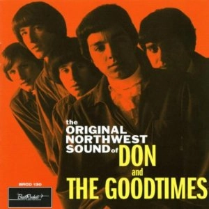 DON & THE GOODTIMES / ドン&ザ・グットタイムズ / ORIGINAL NORTHWEST SOUND