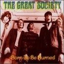 GREAT SOCIETY / グレート・ソサエティ / BORN TO BE BURNED