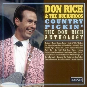 DON RICH & BUCKAROOS / COUNTRY PICKIN'-DON RICH ANTHO