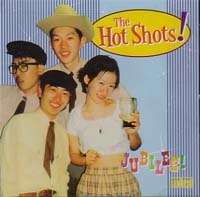 HOT SHOTS / ホットショッツ / JUBILEE!