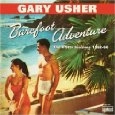 GARY USHER / ゲイリー・アッシャー / BAREFOOT ADVENTURE