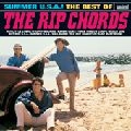 RIP CHORDS / リップ・コーズ / SUMMER U.S.A! : THE BEST OF THE RIP CHORDS