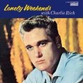 CHARLIE RICH / チャーリー・リッチ / LONLEY WEEKENDS WITH CHARLIE RICH