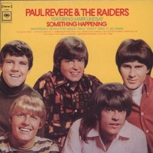 PAUL REVERE & THE RAIDERS / ポール・リヴィア&ザ・レイダーズ / SOMETHING HAPPENING