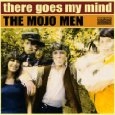 MOJO MEN / モジョ・メン / THERE GOES MY MIND