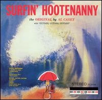 AL CASEY / アル・ケーシー / SURFIN'HOOTENANNY
