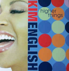 KIM ENGLISH / HIGHER THINGS