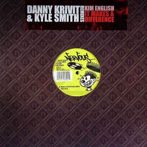 DANNY KRIVIT & KYLE SMITH PRESENT KIM ENGLISH / IT MAKES A DIFFERENCE REMIX