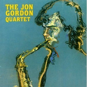 JON GORDON / ジョン・ゴードン / Jon Gordon Quartet