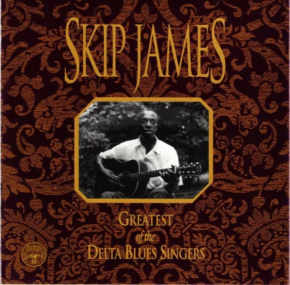 SKIP JAMES / GREATEST OF THE DELTA BLUES SI