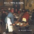 ORLANDO CONSORT / オルランド・コンソート / FOOD,WINE&SONG-MUSIC&FEASTING IN RENAISSANCE EUROPE
