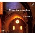 STILE ANTICO / スティレ・アンティコ / 終祷のための音楽 / MUSIC FOR COMPLINE