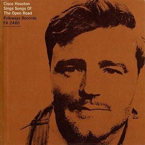 CISCO HOUSTON / シスコ・ヒューストン / CISCO HOUSTON SINGS SONGS OF THE OPEN ROAD