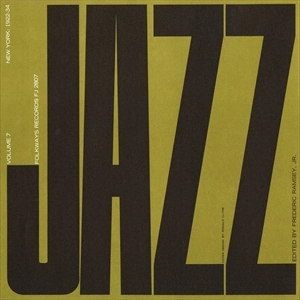 JAZZ (FOLKWAYS RECORDS COMPILATION) / "JAZZ, VOL.7: NEW YORK (1922-1934)"