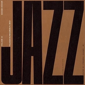 JAZZ (FOLKWAYS RECORDS COMPILATION) / "JAZZ, VOL.10: BOOGIE WOOGIE"
