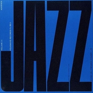 JAZZ (FOLKWAYS RECORDS COMPILATION) / "JAZZ, VOL.11: ADDENDA"