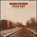 WOODY GUTHRIE / ウディ・ガスリー / POOR BOY