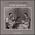 NEW LOST CITY RAMBLERS / ニュー・ロスト・シティ・ランブラーズ / ON THE GREAT DIVIDE