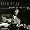 LEADBELLY (LEAD BELLY) / レッドベリー / WHERE DID YOU SLEEP LAST NIGHT