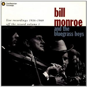 BILL MONROE / ビル・モンロー / LIVE RECORDINGS 1956-1969