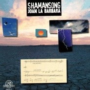 JOAN LA BARBARA / ホアン・ラ・バルバラ / SHAMANSONG
