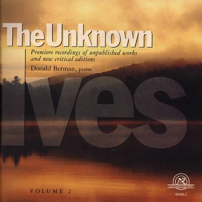 CHARLES IVES / チャールズ・アイヴス / UNKNOWN IVES VOL.2
