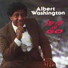 ALBERT WASHINGTON / アルバート・ワシントン / STEP IT UP & GO