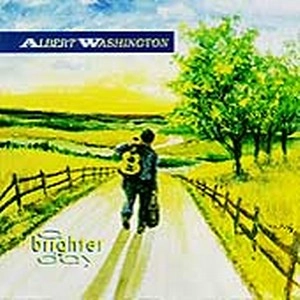 ALBERT WASHINGTON / アルバート・ワシントン / A BRIGHTER DAY
